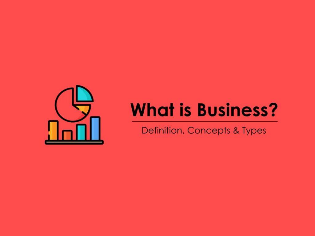 What is Business with importance,objective and category